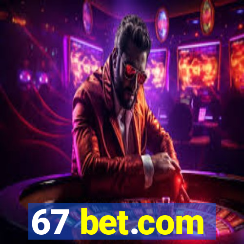 67 bet.com